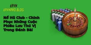 No Hu Club Chinh Phuc Nhung Cuoc Phieu Luu Thu Vi Trong Anh Bai