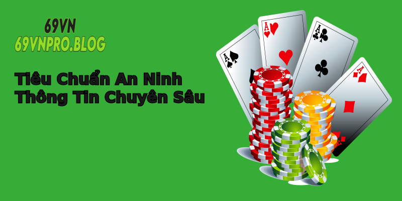 Tiêu Chuẩn An Ninh Thông Tin Chuyên Sâu Tiêu Chuẩn An Ninh Thông Tin Chuyên Sâu
